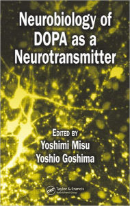 Title: Neurobiology of DOPA as a Neurotransmitter / Edition 1, Author: Yoshimi Misu