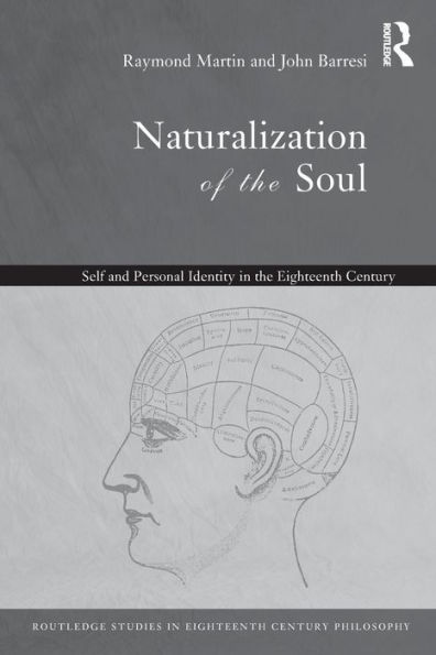 Naturalization of the Soul: Self and Personal Identity Eighteenth Century