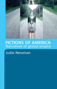 Title: Fictions of America: Narratives of Global Empire, Author: Judie Newman