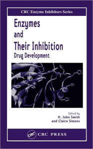 Title: Enzymes and Their Inhibitors: Drug Development / Edition 1, Author: H. John Smith