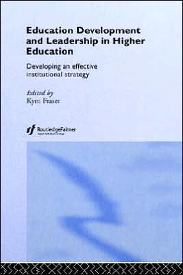 Education Development and Leadership in Higher Education: Implementing an Institutional Strategy / Edition 1