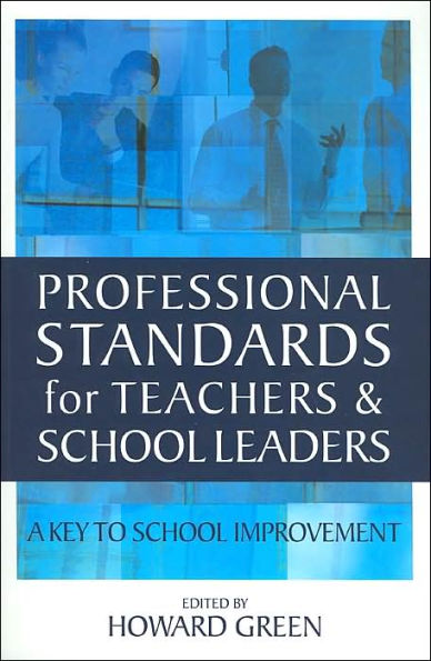 Professional Standards for Teachers and School Leaders: A Key to Improvement