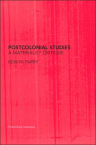 Title: Postcolonial Studies: A Materialist Critique, Author: Benita Parry