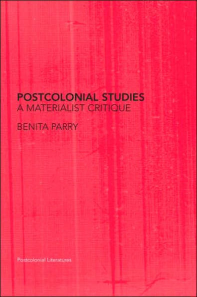 Postcolonial Studies: A Materialist Critique