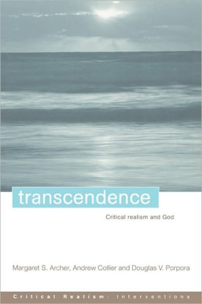 Transcendence: Critical Realism and God / Edition 1