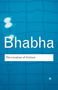 Title: The Location of Culture / Edition 2, Author: Homi K. Bhabha