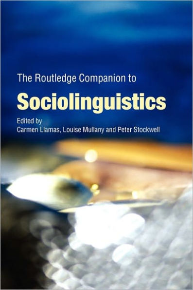 The Routledge Companion to Sociolinguistics / Edition 1