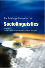 The Routledge Companion to Sociolinguistics / Edition 1