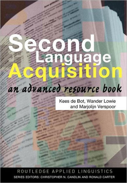 Second Language Acquisition: An Advanced Resource Book / Edition 1