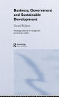 Business, Government and Sustainable Development / Edition 1