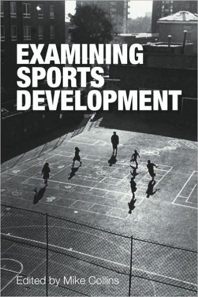 Examining Sports Development / Edition 1