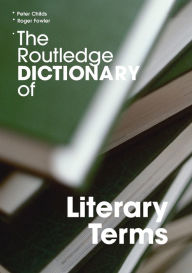 Title: The Routledge Dictionary of Literary Terms, Author: Peter Childs