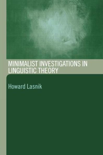 Minimalist Investigations in Linguistic Theory / Edition 1