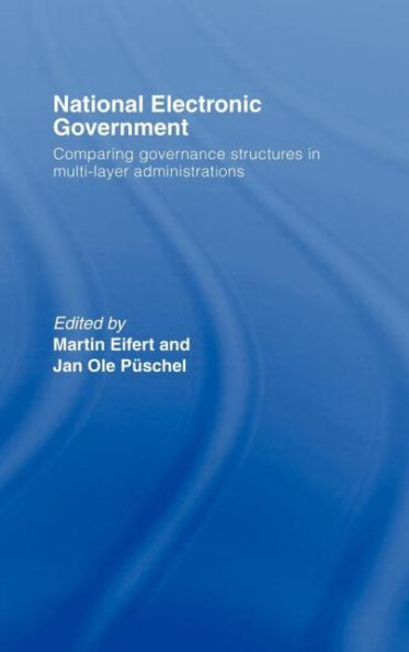 National Electronic Government: Comparing Governance Structures Multi-Layer Administrations