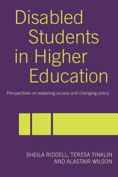 Disabled Students in Higher Education: Perspectives on Widening Access and Changing Policy / Edition 1