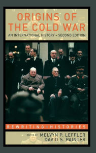 Title: Origins of the Cold War: An International History / Edition 2, Author: Melvyn leffler