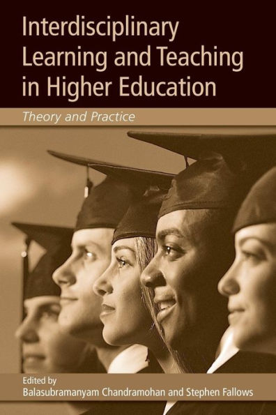 Interdisciplinary Learning and Teaching in Higher Education: Theory and Practice / Edition 1