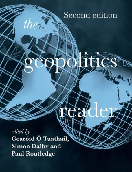 The Geopolitics Reader / Edition 2