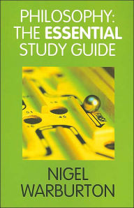 Title: Philosophy: The Essential Study Guide / Edition 1, Author: Nigel Warburton