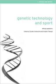 Title: Genetic Technology and Sport: Ethical Questions / Edition 1, Author: Claudio Tamburrini