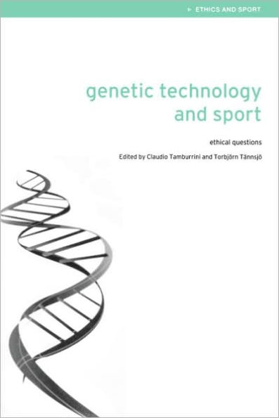 Genetic Technology and Sport: Ethical Questions / Edition 1