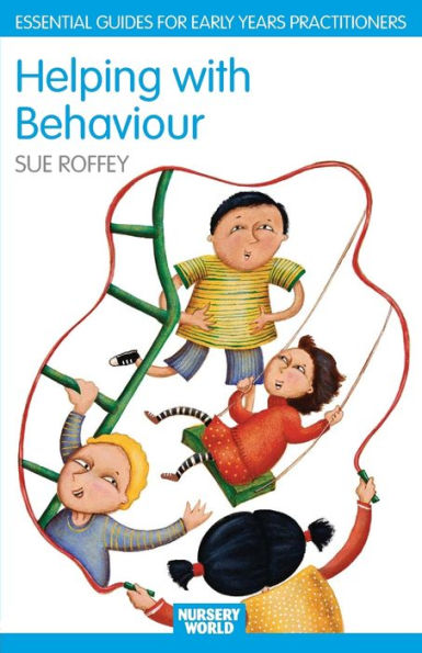 Helping with Behaviour: Establishing the Positive and Addressing Difficult Early Years