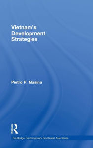 Title: Vietnam's Development Strategies / Edition 1, Author: Pietro Masina