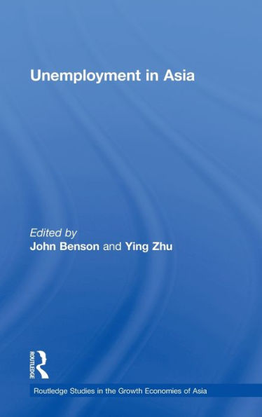 Unemployment in Asia: Organizational and Institutional Relationships / Edition 1