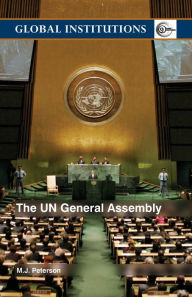 Title: The UN General Assembly, Author: M.J. Peterson