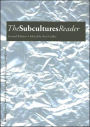 The Subcultures Reader: Second Edition / Edition 2
