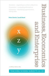 Title: Business, Economics and Enterprise: Teaching School Subjects 11-19, Author: Jacek Brant