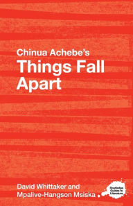 Title: Chinua Achebe's Things Fall Apart: A Routledge Study Guide, Author: David Whittaker