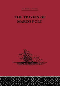 Title: The Travels of Marco Polo / Edition 1, Author: L. F. Benedetto
