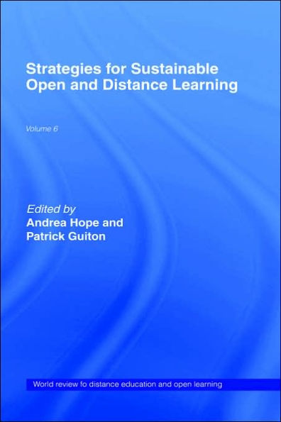 Strategies for Sustainable Open and Distance Learning: World Review of Distance Education and Open Learning: Volume 6 / Edition 1