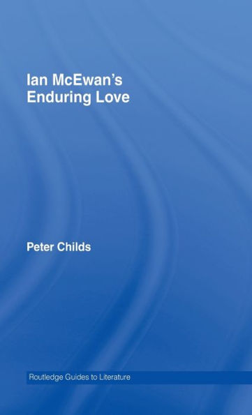 Ian McEwan's Enduring Love: A Routledge Study Guide