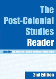 Title: The Post-Colonial Studies Reader / Edition 2, Author: Bill Ashcroft