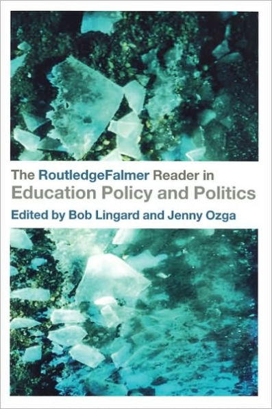The RoutledgeFalmer Reader Education Policy and Politics