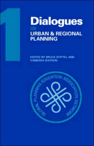 Title: Dialogues in Urban and Regional Planning: Volume 1 / Edition 1, Author: Bruce Stiftel