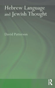 Title: Hebrew Language and Jewish Thought / Edition 1, Author: David Patterson