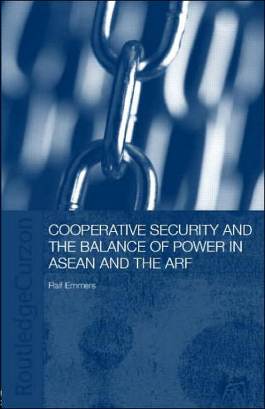 Cooperative Security and the Balance of Power ASEAN ARF