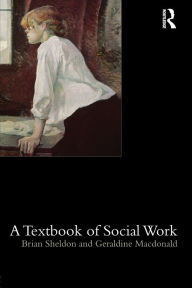 Title: A Textbook of Social Work / Edition 1, Author: Brian Sheldon