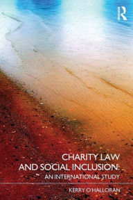 Title: Charity Law and Social Inclusion: An International Study, Author: Kerry O'Halloran