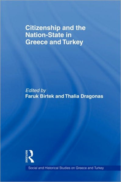 Citizenship and the Nation-State in Greece and Turkey / Edition 1