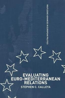 Evaluating Euro-Mediterranean Relations / Edition 1