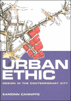 Urban Ethic: Design in the Contemporary City