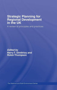 Title: Strategic Planning for Regional Development in the UK / Edition 1, Author: Harry T. Dimitriou