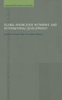 Global Knowledge Networks and International Development / Edition 1