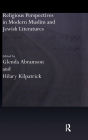Religious Perspectives in Modern Muslim and Jewish Literatures / Edition 1
