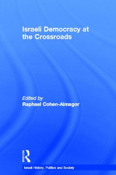 Israeli Democracy at the Crossroads / Edition 1