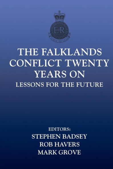 The Falklands Conflict Twenty Years On: Lessons for the Future / Edition 1